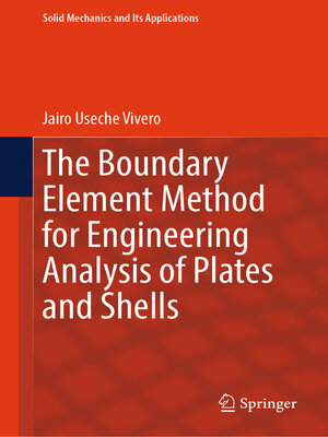 cover image of The Boundary Element Method for Engineering Analysis of Plates and Shells